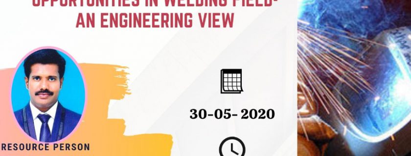 2nd Webinar – Emerging Trends and Opportunities In Welding Field an Engineering View