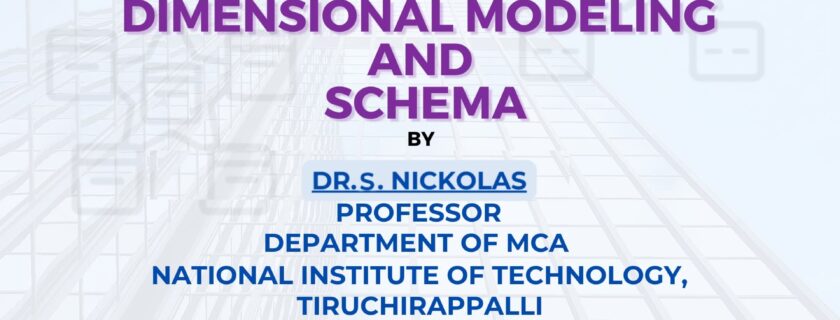 GUEST LECTURE ON DIMENSIONAL MODELLING AND SCHEMA