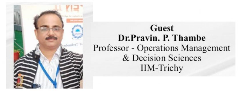 Decision Making Using PERT & CPM – Dr. Pravin.P Thambe, Professor – IIM Trichy