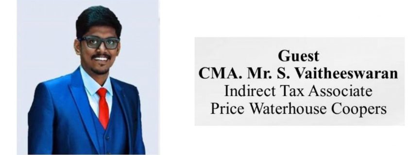 Goods & Services Tax – CMA Mr.S. Vaitheeswaran, Indirect Tax Associate – Price Waterhouse Coopers